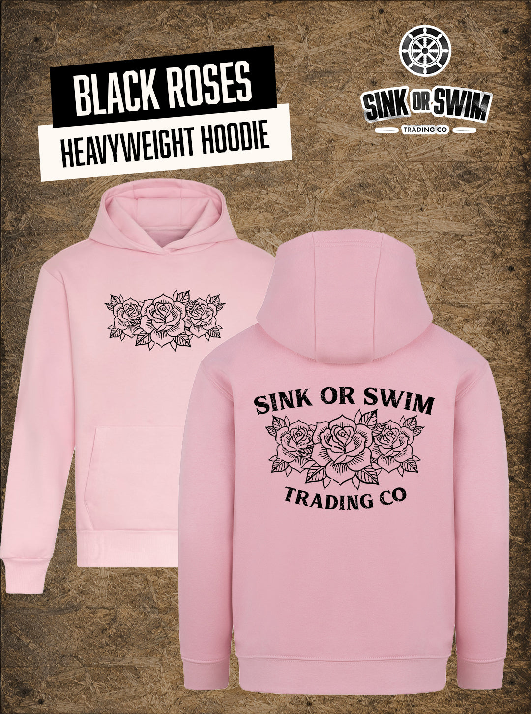 Pale pink Black Roses heavyweight hoodie flat lay, black tattoo-style roses on the chest and Sink Or Swim Trading Co roses back print